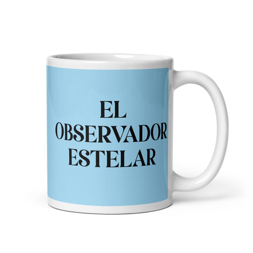 El Observador Estelar The Star Observer Funny Home Office Work Coffee Mug Mexican Spanish Pride Gift White Glossy Cup Sky Blue Card Mug Mexicada 11 oz