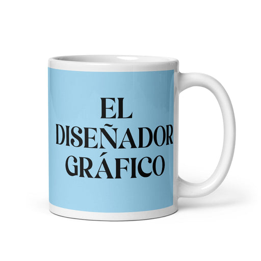 El Diseñador Gráfico The Graphic Designer Funny Home Office Work Coffee Mug Mexican Spanish Pride Gift White Glossy Cup Sky Blue Card Mug Mexicada 11 oz