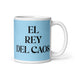 El Rey Del Caos The Queen Of Chaos / The King Of Chaos Funny Home Office Work Coffee Mug Mexican Spanish Pride Gift White Glossy Cup Sky Blue Card Mug Mexicada 11 oz