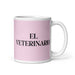 El Veterinario The Veterinarian Funny Home Office Work Coffee Mug Mexican Spanish Pride Gift White Glossy Cup Light Pink Card Mug Mexicada 11 oz