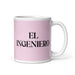 El Ingeniero The Engineer Funny Home Office Work Coffee Mug Mexican Spanish Pride Gift White Glossy Cup Light Pink Card Mug Mexicada 11 oz