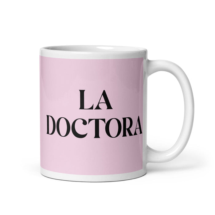 La Doctora The Doctor Funny Home Office Work Coffee Mug Mexican Spanish Pride Gift White Glossy Cup Light Pink Card Mug Mexicada 11 oz