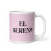 El Sereno The Serene One Funny Home Office Work Coffee Mug Mexican Spanish Pride Gift White Glossy Cup Light Pink Card Mug Mexicada 11 oz