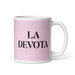 La Devota The Devoted One Funny Home Office Work Coffee Mug Mexican Spanish Pride Gift White Glossy Cup Light Pink Card Mug Mexicada 11 oz