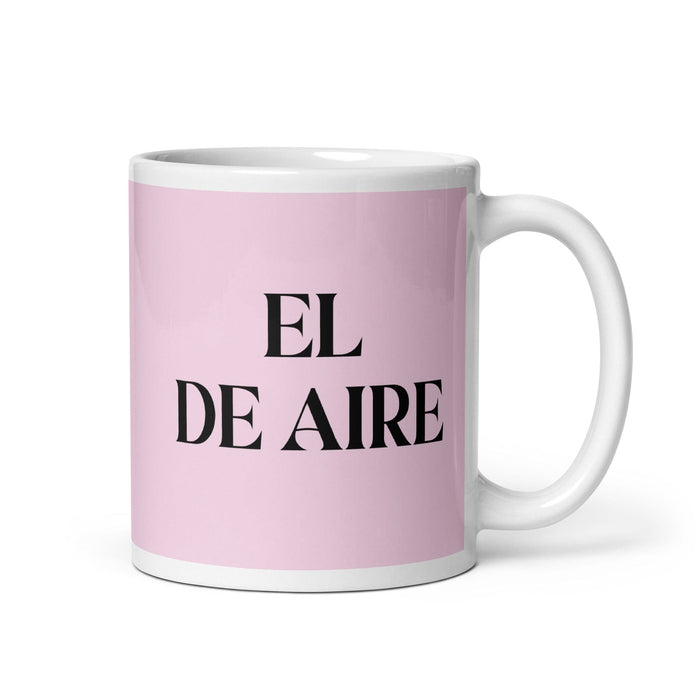 El De Aire The Air Sign Funny Home Office Work Coffee Mug Mexican Spanish Pride Gift White Glossy Cup Light Pink Card Mug Mexicada 11 oz