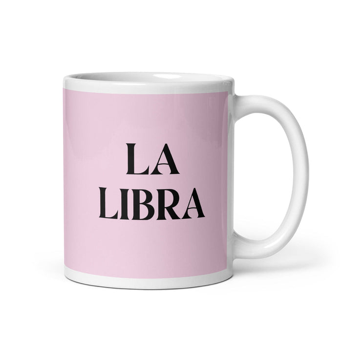 La Libra The Libra Funny Home Office Work Coffee Mug Mexican Spanish Pride Gift White Glossy Cup Light Pink Card Mug Mexicada 11 oz