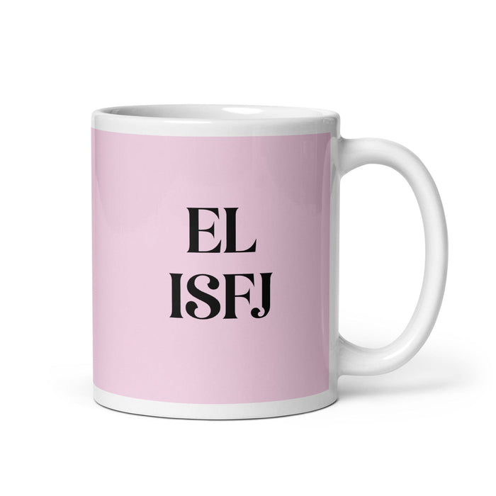 El ISFJ The Defender MBTI Personality Funny Home Office Work Coffee Mug Mexican Spanish Pride Gift White Glossy Cup Light Pink Card Mug Mexicada 11 oz