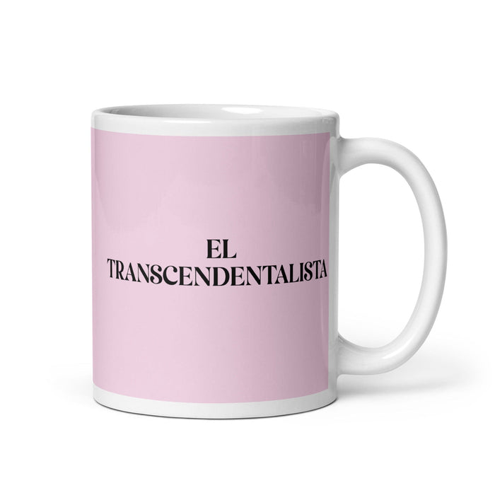 El Transcendentalista The Transcendentalist Funny Home Office Work Coffee Mug Mexican Spanish Pride Gift White Glossy Cup Light Pink Card Mug Mexicada 11 oz