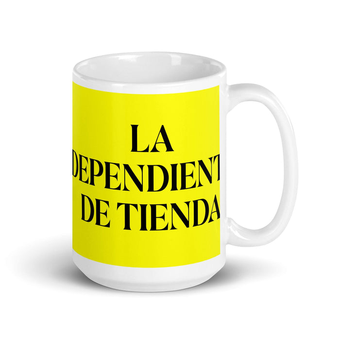 La Dependienta De Tienda The Store Clerk Funny Home Office Work Coffee Mug Mexican Spanish Pride Gift White Glossy Cup Yellow Card Mug Mexicada 15 oz