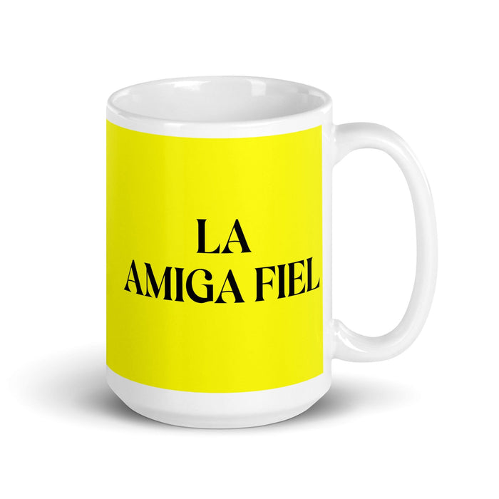 La Amiga Fiel The Loyal Friend Funny Home Office Work Coffee Mug Mexican Spanish Pride Gift White Glossy Cup Yellow Card Mug Mexicada 15 oz