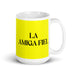 La Amiga Fiel The Loyal Friend Funny Home Office Work Coffee Mug Mexican Spanish Pride Gift White Glossy Cup Yellow Card Mug Mexicada 15 oz