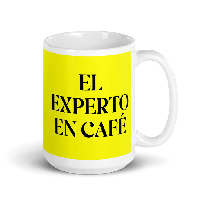 El Experto En Café The Coffee Expert Funny Home Office Work Coffee Mug Mexican Spanish Pride Gift White Glossy Cup Yellow Card Mug Mexicada 15 oz