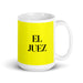 El Juez The Judge Funny Home Office Work Coffee Mug Mexican Spanish Pride Gift White Glossy Cup Yellow Card Mug Mexicada 15 oz