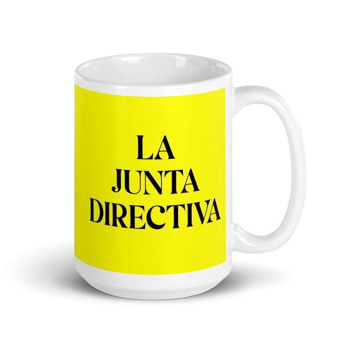 La Junta Directiva The Board Member Funny Home Office Work Coffee Mug Mexican Spanish Pride Gift White Glossy Cup Yellow Card Mug Mexicada 15 oz