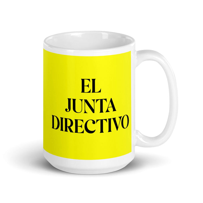 El Junta Directivo The Board Member Funny Home Office Work Coffee Mug Mexican Spanish Pride Gift White Glossy Cup Yellow Card Mug Mexicada 15 oz