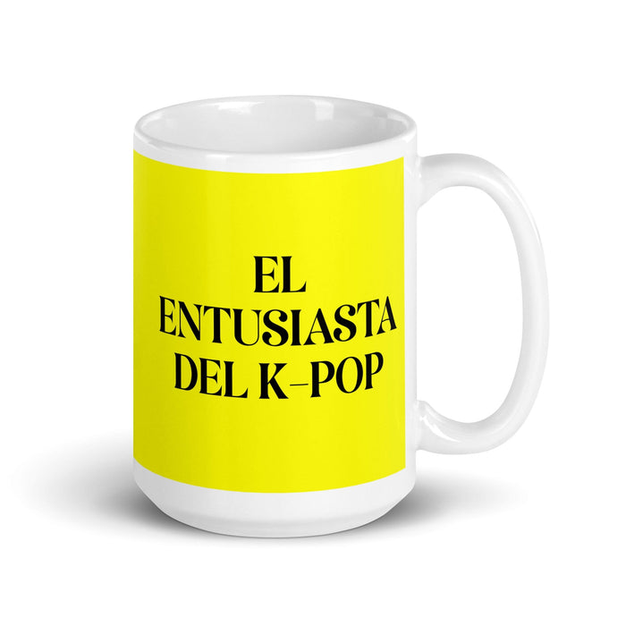 El Entusiasta Del K-Pop The K-Pop Enthusiast Funny Home Office Work Coffee Mug Mexican Spanish Pride Gift White Glossy Cup Yellow Card Mug Mexicada 15 oz