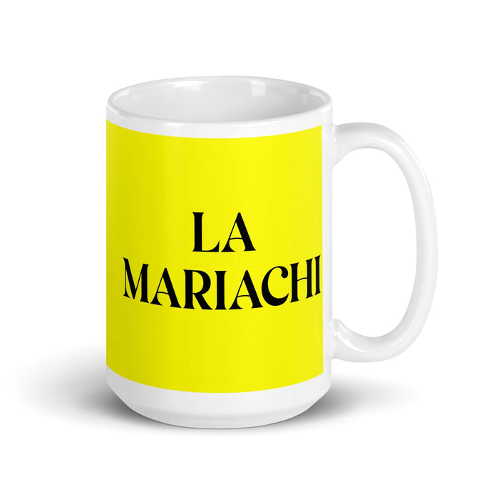 La Mariachi The Mariachi Funny Home Office Work Coffee Mug Mexican Spanish Pride Gift White Glossy Cup Yellow Card Mug Mexicada 15 oz