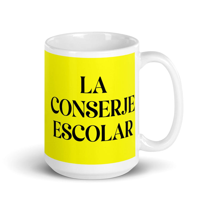 La Conserje Escolar The School Janitor Funny Home Office Work Coffee Mug Mexican Spanish Pride Gift White Glossy Cup Yellow Card Mug Mexicada 15 oz