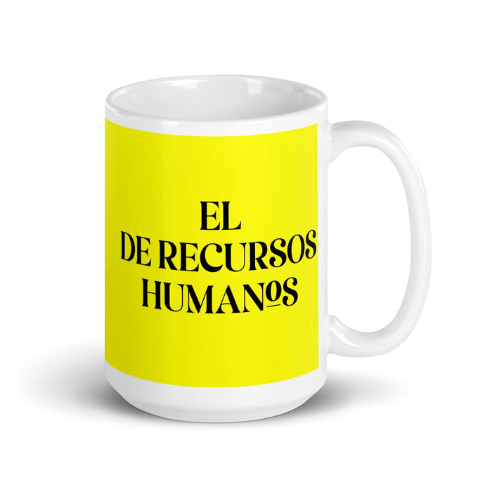 El De Recursos Humanos The Hr Specialist Funny Home Office Work Coffee Mug Mexican Spanish Pride Gift White Glossy Cup Yellow Card Mug Mexicada 15 oz