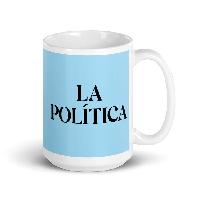 La Política The Politician Funny Home Office Work Coffee Mug Mexican Spanish Pride Gift White Glossy Cup Sky Blue Card Mug Mexicada 15 oz