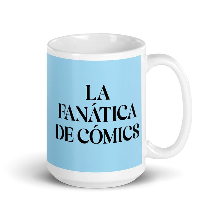 La Fanática De Cómics The Comic Book Fan Funny Home Office Work Coffee Mug Mexican Spanish Pride Gift White Glossy Cup Sky Blue Card Mug Mexicada 15 oz