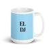 El Dj The Dj Funny Home Office Work Coffee Mug Mexican Spanish Pride Gift White Glossy Cup Sky Blue Card Mug Mexicada 15 oz