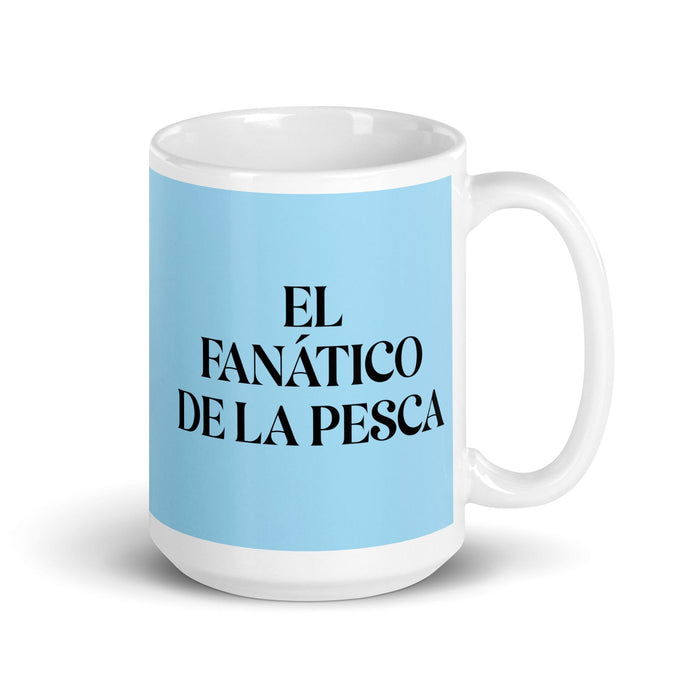 El Fanático De La Pesca The Fishing Fanatic Funny Home Office Work Coffee Mug Mexican Spanish Pride Gift White Glossy Cup Sky Blue Card Mug Mexicada 15 oz