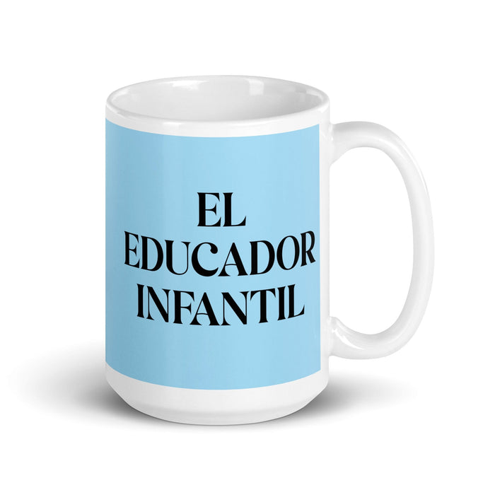 El Educador Infantil The Child Educator Funny Home Office Work Coffee Mug Mexican Spanish Pride Gift White Glossy Cup Sky Blue Card Mug Mexicada 15 oz