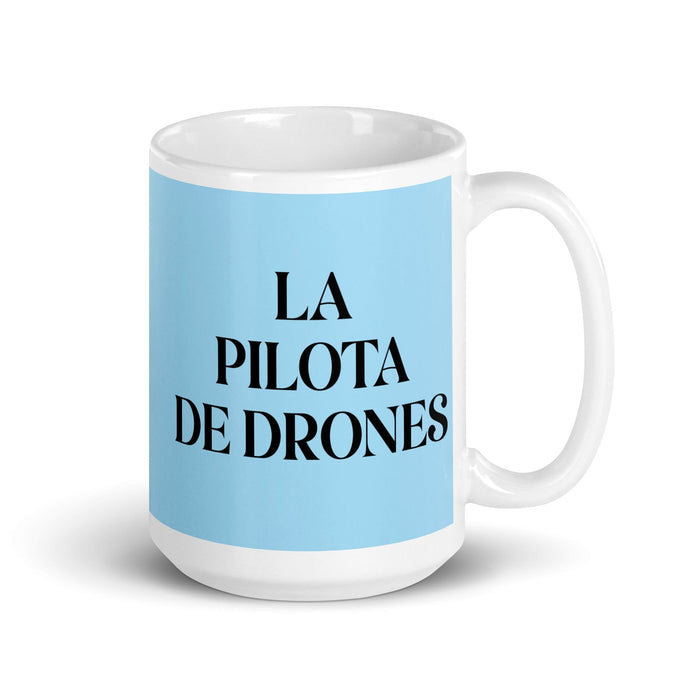 La Pilota De Drones The Drone Pilot Funny Home Office Work Coffee Mug Mexican Spanish Pride Gift White Glossy Cup Sky Blue Card Mug Mexicada 15 oz