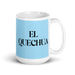 El Quechua The Quechua Funny Home Office Work Coffee Mug Mexican Spanish Pride Gift White Glossy Cup Sky Blue Card Mug Mexicada 15 oz