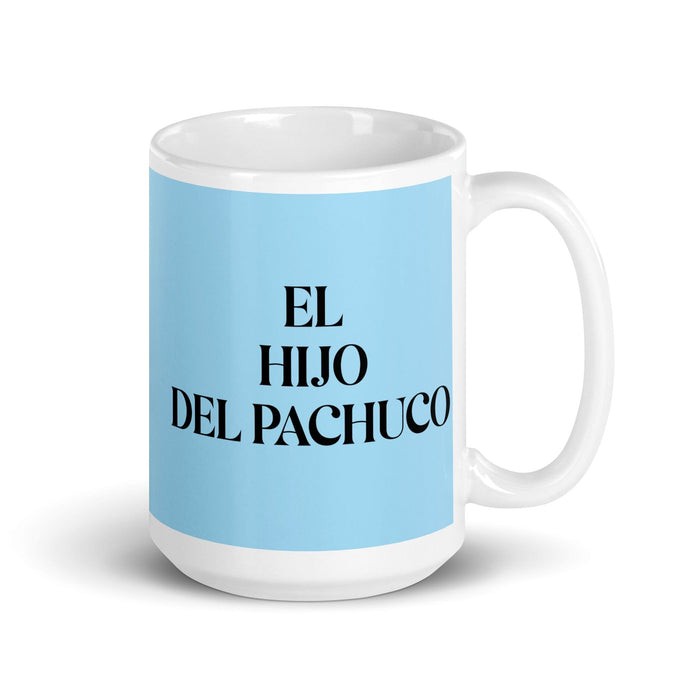 El Hijo Del Pachuco The Pachuco'S Kid Funny Home Office Work Coffee Mug Mexican Spanish Pride Gift White Glossy Cup Sky Blue Card Mug Mexicada 15 oz