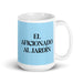 El Aficionado Al Jardín The Garden Enthusiast Funny Home Office Work Coffee Mug Mexican Spanish Pride Gift White Glossy Cup Sky Blue Card Mug Mexicada 15 oz