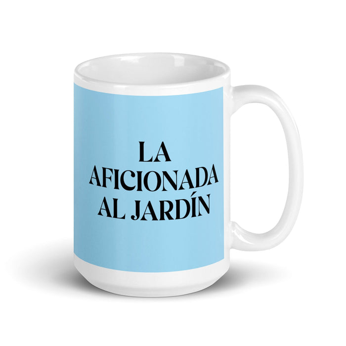 La Aficionada Al Jardín The Garden Enthusiast Funny Home Office Work Coffee Mug Mexican Spanish Pride Gift White Glossy Cup Sky Blue Card Mug Mexicada 15 oz