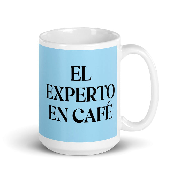 El Experto En Café The Coffee Expert Funny Home Office Work Coffee Mug Mexican Spanish Pride Gift White Glossy Cup Sky Blue Card Mug Mexicada 15 oz