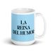 La Reina Del Humor The Humor Queen / King Funny Home Office Work Coffee Mug Mexican Spanish Pride Gift White Glossy Cup Sky Blue Card Mug Mexicada 15 oz