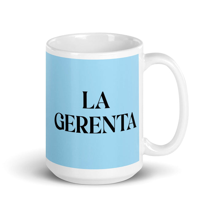 La Gerenta The Manager Funny Home Office Work Coffee Mug Mexican Spanish Pride Gift White Glossy Cup Sky Blue Card Mug Mexicada 15 oz