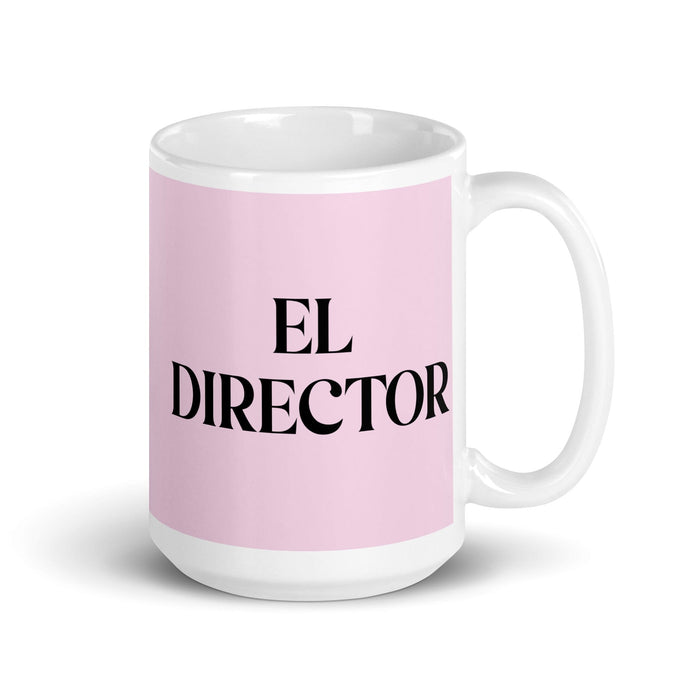 El Director The Director Funny Home Office Work Coffee Mug Mexican Spanish Pride Gift White Glossy Cup Light Pink Card Mug Mexicada 15 oz