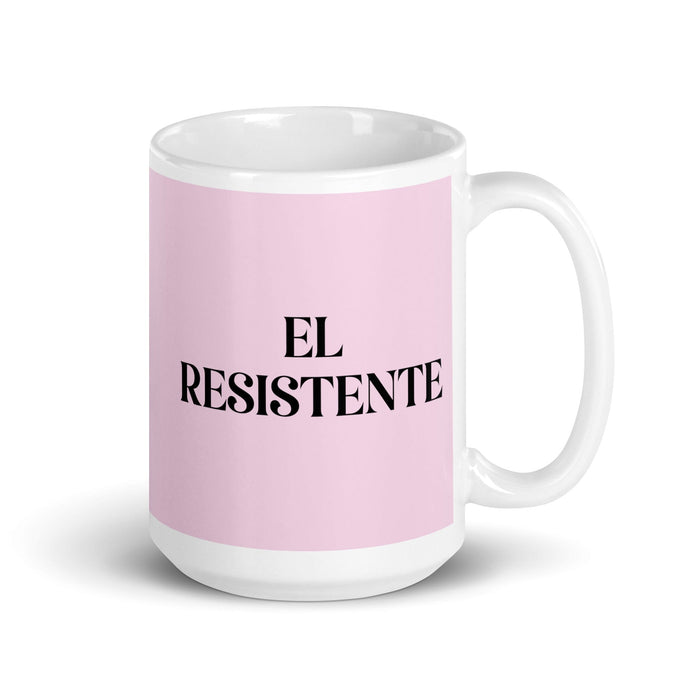 El Resistente The Resistent One Funny Home Office Work Coffee Mug Mexican Spanish Pride Gift White Glossy Cup Light Pink Card Mug Mexicada 15 oz