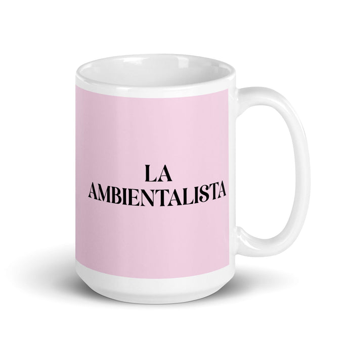 La Ambientalista The Environmentalist Funny Home Office Work Coffee Mug Mexican Spanish Pride Gift White Glossy Cup Light Pink Card Mug Mexicada 15 oz