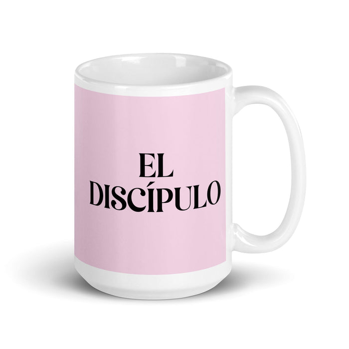 El Discípulo The Disciple Funny Home Office Work Coffee Mug Mexican Spanish Pride Gift White Glossy Cup Light Pink Card Mug Mexicada 15 oz