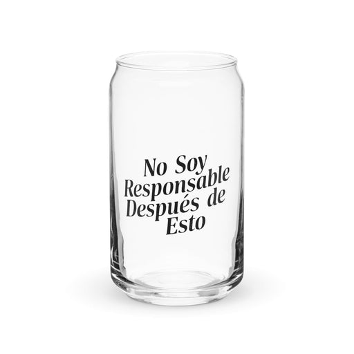 No Soy Responsable Después De Esto Exclusive Art Piece Can-Shaped Glass Home Office Work Mexican Spanish Pride Gift Cup One-Of-A-Kind Calligraphy Glass | N3 Mexicada 16 oz