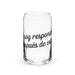 No Soy Responsable Después De Esto Exclusive Art Piece Can-Shaped Glass Home Office Work Mexican Spanish Pride Gift Cup One-Of-A-Kind Calligraphy Glass | N7 Mexicada 16 oz