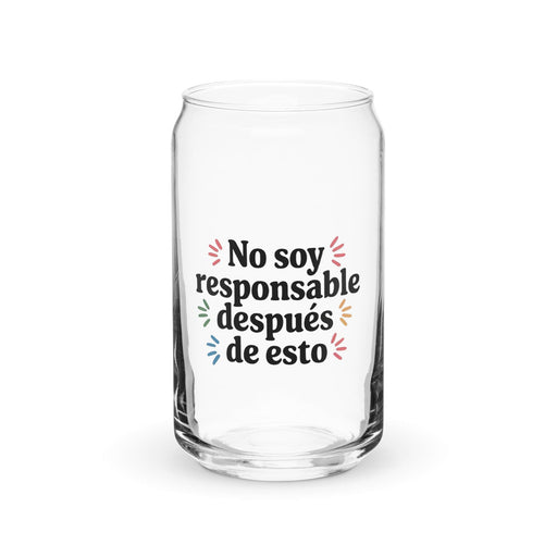 No Soy Responsable Después De Esto Exclusive Art Piece Can-Shaped Glass Home Office Work Mexican Spanish Pride Gift Cup One-Of-A-Kind Calligraphy Glass | N20 Mexicada 16 oz