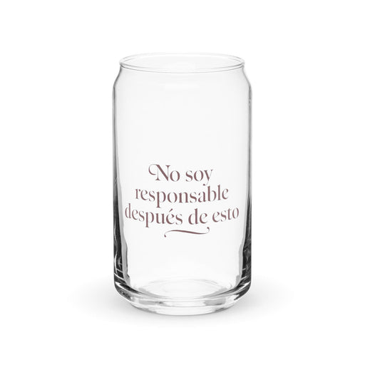 No Soy Responsable Después De Esto Exclusive Art Piece Can-Shaped Glass Home Office Work Mexican Spanish Pride Gift Cup One-Of-A-Kind Calligraphy Glass | N28 Mexicada 16 oz