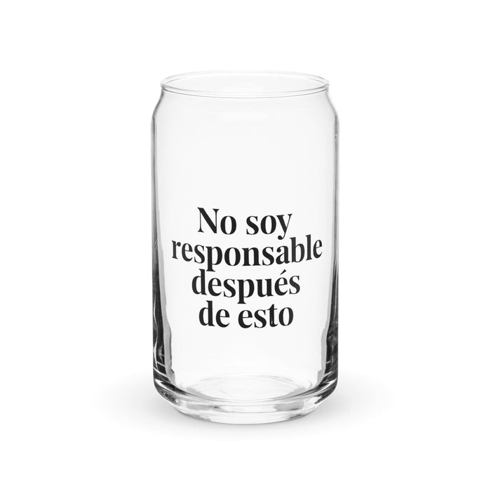 No Soy Responsable Después De Esto Exclusive Art Piece Can-Shaped Glass Home Office Work Mexican Spanish Pride Gift Cup One-Of-A-Kind Calligraphy Glass | N29 Mexicada 16 oz