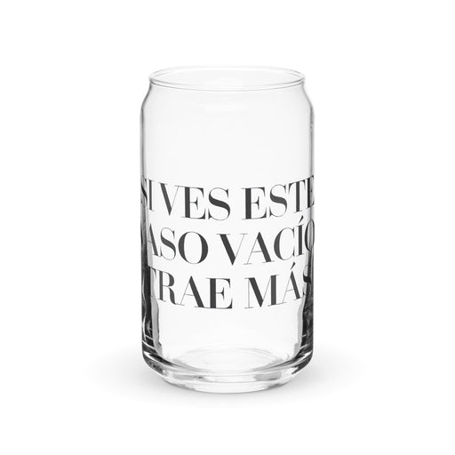 Si Ves Este Vaso Vacío, Trae Más Exclusive Art Piece Can-Shaped Glass Home Office Work Mexican Spanish Pride Gift Cup One-Of-A-Kind Calligraphy Glass | S13 Mexicada 16 oz