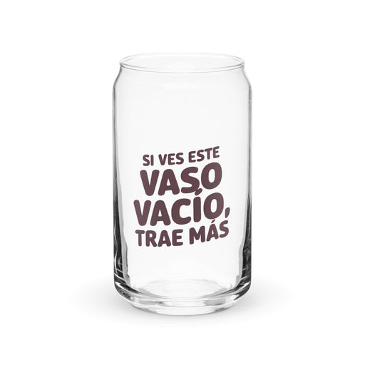 Si Ves Este Vaso Vacío, Trae Más Exclusive Art Piece Can-Shaped Glass Home Office Work Mexican Spanish Pride Gift Cup One-Of-A-Kind Calligraphy Glass | S19 Mexicada 16 oz