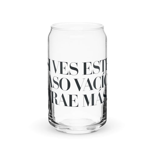 Si Ves Este Vaso Vacío, Trae Más Exclusive Art Piece Can-Shaped Glass Home Office Work Mexican Spanish Pride Gift Cup One-Of-A-Kind Calligraphy Glass | S21 Mexicada 16 oz