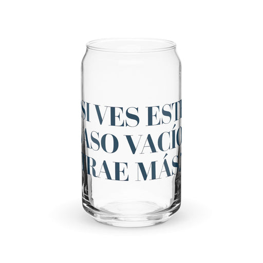 Si Ves Este Vaso Vacío, Trae Más Exclusive Art Piece Can-Shaped Glass Home Office Work Mexican Spanish Pride Gift Cup One-Of-A-Kind Calligraphy Glass | S35 Mexicada 16 oz