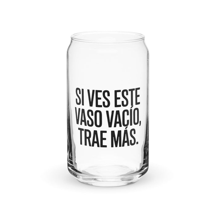 Si Ves Este Vaso Vacío, Trae Más Exclusive Art Piece Can-Shaped Glass Home Office Work Mexican Spanish Pride Gift Cup One-Of-A-Kind Calligraphy Glass | S47 Mexicada 16 oz